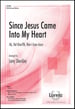 Since Jesus Came into My Heart